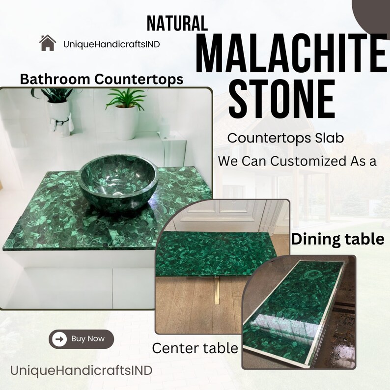 May include: Natural Malachite Stone countertops, center table, and dining table. The stone is a deep green with swirling patterns. The text "NATURAL MALACHITE STONE" is at the top of the image. The text "Countertops Slab We Can Customized As a" is below the stone name. The text "Dining table" is below the dining table. The text "Center table" is below the center table. The text "UniqueHandicraftsIND" is at the bottom of the image.