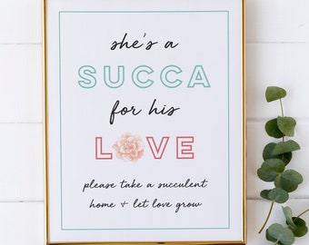 Succulent Favor Sign - Succa For His Love