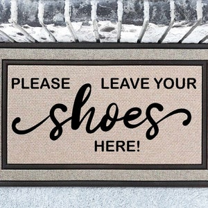 Please Leave Your Shoes Here Welcome Doormat, Rubber Backed Door Mat, 18x30 Indoor Outdoor Rug, Housewarming, Wedding Gift