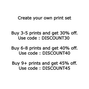 May include: Text-based graphic with a discount offer for buying multiple prints. Buy 3-5 prints and get 30% off with code DISCOUNT30, buy 6-8 prints and get 40% off with code DISCOUNT40, buy 9+ prints and get 45% off with code DISCOUNT45.