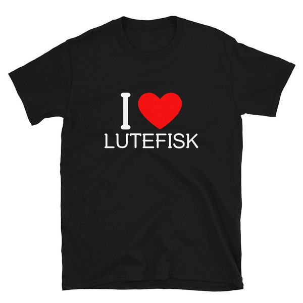 I Love Lutefisk / Lutefisk Shirt / Lifse / Funny Lutefisk / Cute Lutefisk / Norwegian Shirt / Lutefisk T-Shirt / Lutefisk Tee / Gift