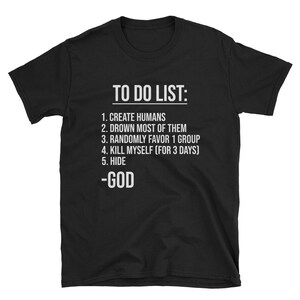 Anti Religion T Shirt Gods Todo List For Atheists Anti Religion T Shirt Gods Todo List For Atheists