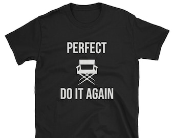 Perfect Do It Again / Movie Director Shirt / Movie Producer Shirt / Movie Shirt / Movie T-Shirt / Documentarian / Film Critic / Movie Buff
