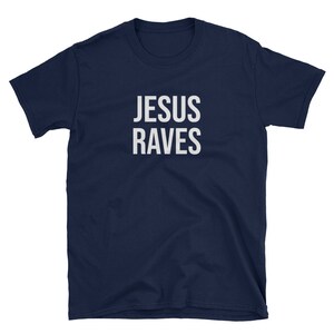 Jesus Raves / Atheist Shirt / Rave Shirt / EDM Shirt / Atheism Shirt ...