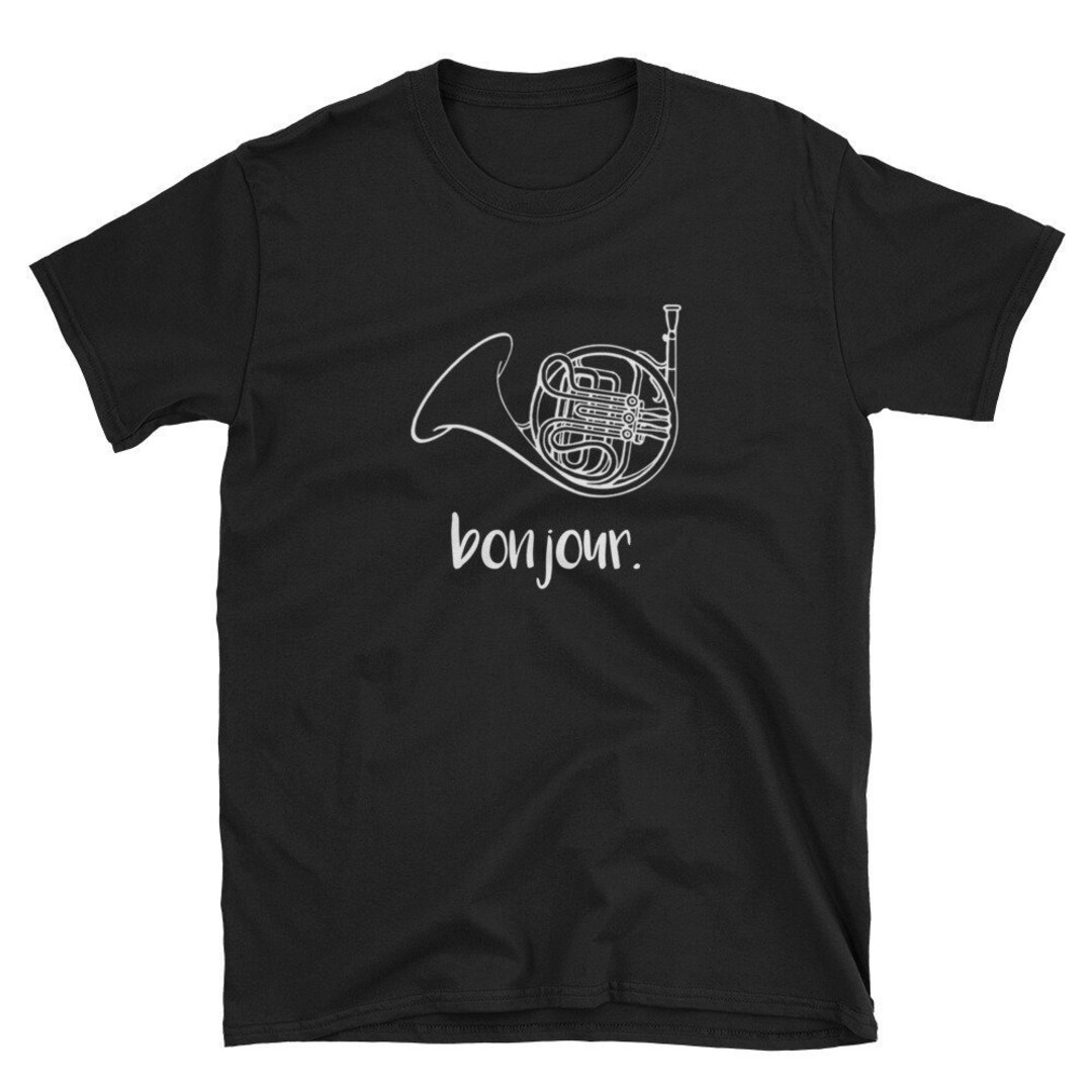 Bonjour / French Horn Shirt / French Horn Tee / French Horn Player / French Hornist / French