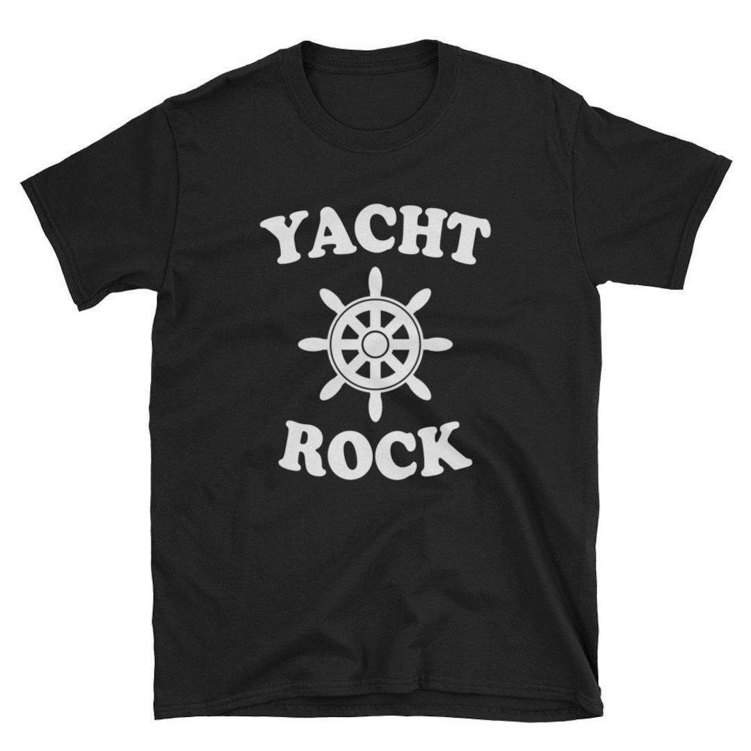 Yacht Rock Shirt / Yacht Rock Tshirt / Yacht Rock Tee / Yacht Etsy