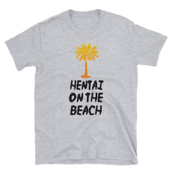 Hentai on the Beach / Funny Cute Japanese Chinese Asian Anime Animated  Hentai Porn Nerd Geek Incel Kawaii Waifu Birthday Gift Shirt T-Shirt