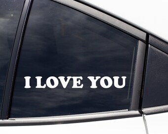 I Love You Decal Sticker / Car Laptop Tumbler Window Decal Sticker Gift