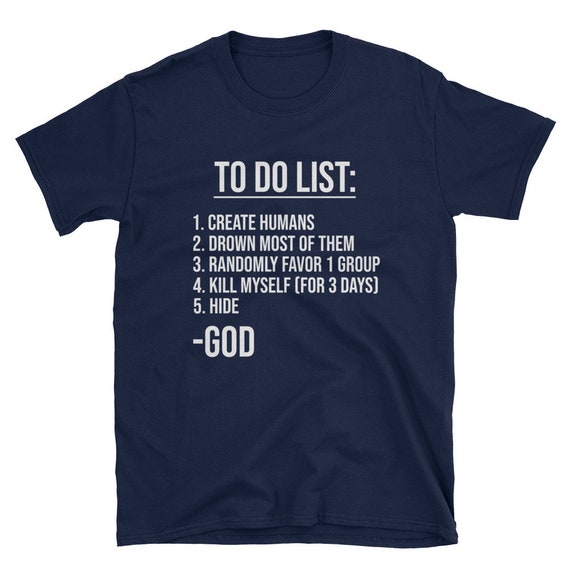Anti Religion T Shirt Gods Todo List For Atheists Anti Religion T Shirt Gods Todo List For Atheists