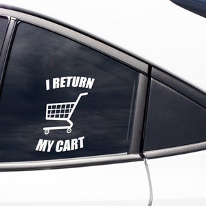 I Return My Shopping Cart / Shopping Decal / Shopping Sticker / Grocery Store / Car Decal / Laptop Decal / Laptop Sticker / Car Sticker