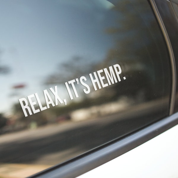 Relax It's Hemp / Hemp Decal / Hemp Sticker / Hemp Gift / Weed Decal / Car Sticker / Car Decal / Laptop Sticker / Laptop Decal / Stoner