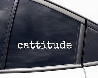 Cattitude Decal Sticker / Funny Cat Decal Sticker / Cute Decal Sticker / Cat Car Sticker / Cat Car Decal / Bottle Car, Laptop, Sticker Decal