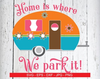 Camping SVG Happy Camper SVG Camper SVG Home svg Travel Trailer svg rv svg Camping Clipart Camping svg Files Camping Clip Art Camper png dxf