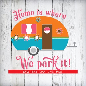 Camping SVG Happy Camper SVG Camper SVG Home svg Travel Trailer svg rv svg Camping Clipart Camping svg Files Camping Clip Art Camper png dxf