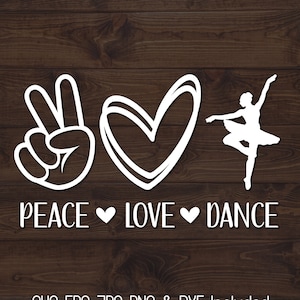 Peace Love Dance SVG File Peace Love SVG Love SVG Dance Svg Peace Sign Svg Fichiers pour Cricut Cut Files, Peace Svg Silhouette Peace Love Sign