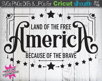 Patriotic SVG FIles, America SVG Land Of The Free SVG Patriotic Sign Svg Patriotic Military Veteran Svg Patriotic Decal Svg Patriotic Tshirt