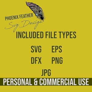 May include: A digital illustration of a stylised feather with a colourful design. The text "PHOENIX FEATHER Sug Design" is above the feather. The text "INCLUDED FILE TYPES" is below the feather. The text "SVG EPS DFX PNG JPG" is below the text "INCLUDED FILE TYPES". The text "PERSONAL & COMMERCIAL USE" is at the bottom of the image.