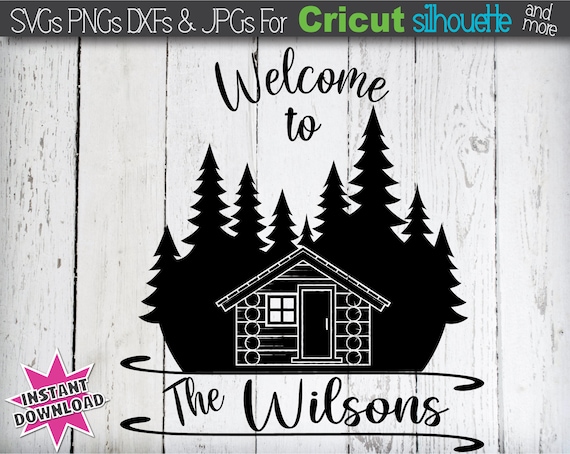 Cabin SVG Camping SVG Welcome to our Cabin SVG Welcome Sign Svg Last Name Svg Cottage Svg House Svg  Family Name Svg Log Cabin Sign Svg