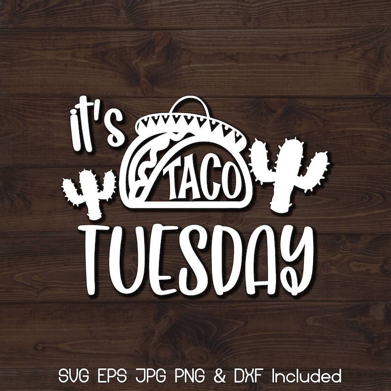 Puede incluir: Texto blanco sobre fondo de madera que dice "it's taco tuesday" con una silueta blanca de un taco y dos cactus.