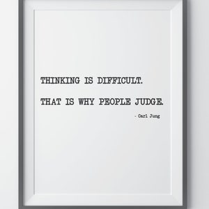 Thinking Is Difficult That is Why People Judge / Carl Jung / Digital Prints / Print / Philosphy Quote / Philosphy Print / typography Print