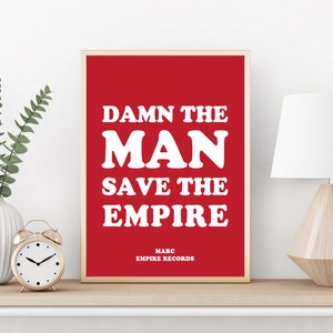 Damn The Man Save The Empire / Empire Records / Prints / Digital Print / Film / Typography / Poster / Empire Records Print / Film Print
