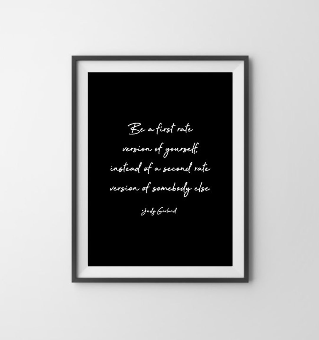 Be A First Rate Version of Yourself. Not A Sceond Rate Version - Etsy