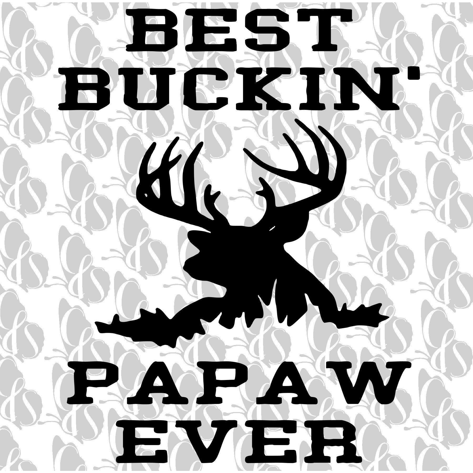 Download Best Buckin' Papaw Ever svg png digital downloads | Etsy