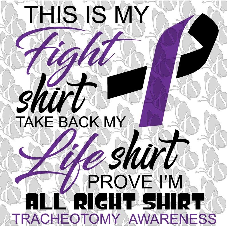 Tracheotomy awareness this is my fight shirt svg png Etsy