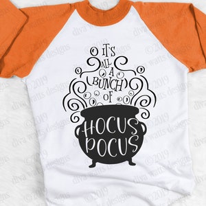 It's All A Bunch Of Hocus Pocus Cutting File SVG DXF and More Make a sign shirt and more Witch's Witches Cauldron image 4