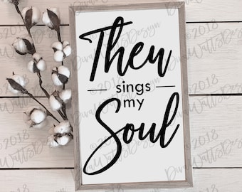 Then Sings My Soul | SVG | How Great Thou Art | Hymn | Christian | Sign | Tea Towel | Shirt | PNG | Cuttable | Cricut | Instant Download