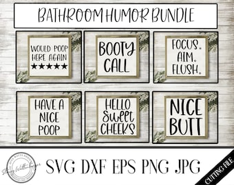 SVG Bathroom Humor Bundle | Nice Butt | Hello Sweet Cheeks | Would Poop Here Again | Booty Call | Have A Nice Poop | DXF PNG Cutting Files