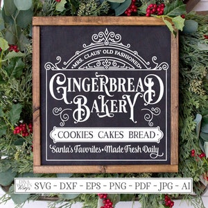 SVG | Gingerbread Bakery | Cutting File | Christmas Kitchen Baking Sign | Cookies Cakes Bread's | Santa's Favorites | Mrs. Claus | Vintage