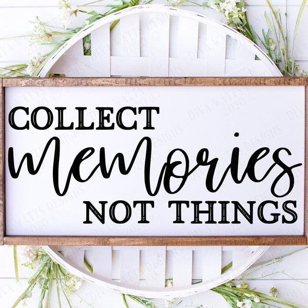 SVG | Collect Memories Not Things | Cutting File | Vinyl Stencil HTV | Farmhouse Sign |  | PNG | Rustic Vintage