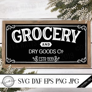 SVG Grocery and Dry Goods Co. / File di taglio / Stile rustico vintage da fattoria / Download immediato DXF PNG eps jpg / Cartello da cucina