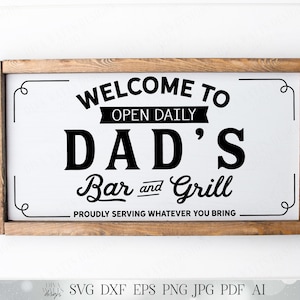 Welcome To Dad's Bar and Grill - trots serveren wat je meebrengt - boerderijbord - snijbestand - SVG DXF JPG en meer!