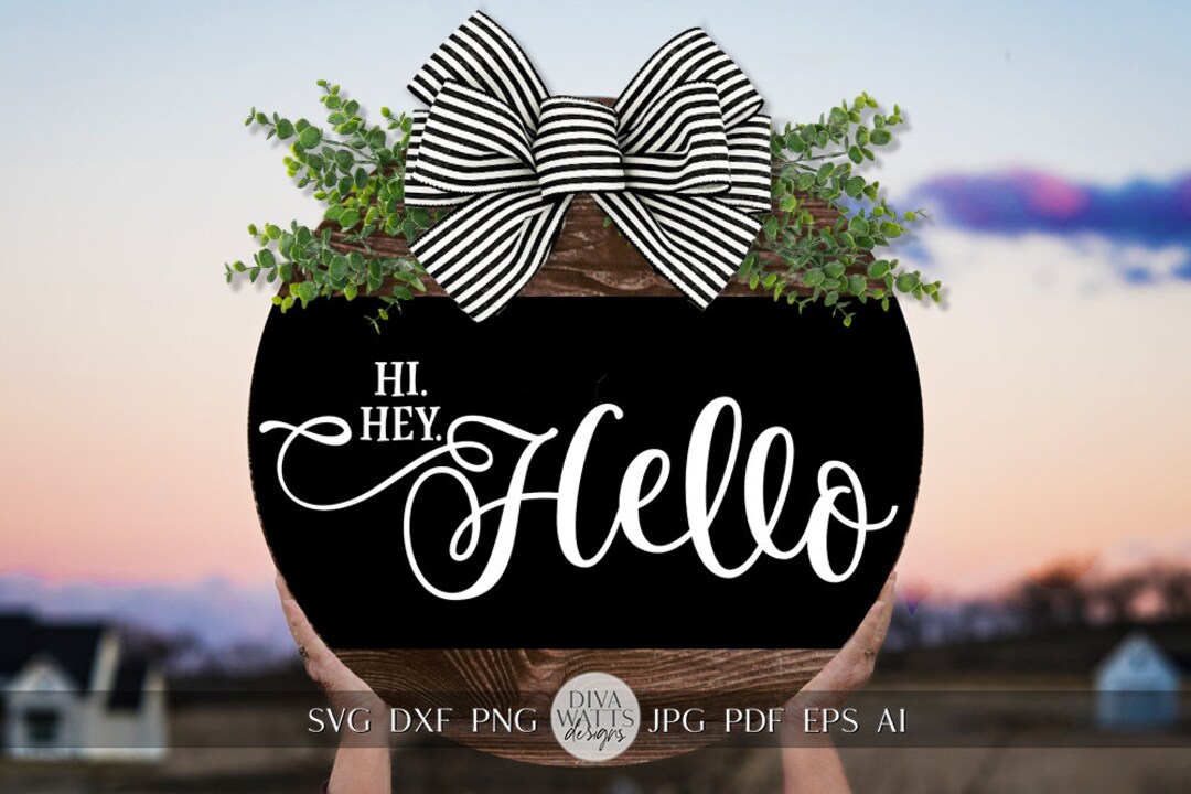 Hi. Hey. Hello. SVG Welcome Design SVG Door Hanger SVG Welcome Door ...