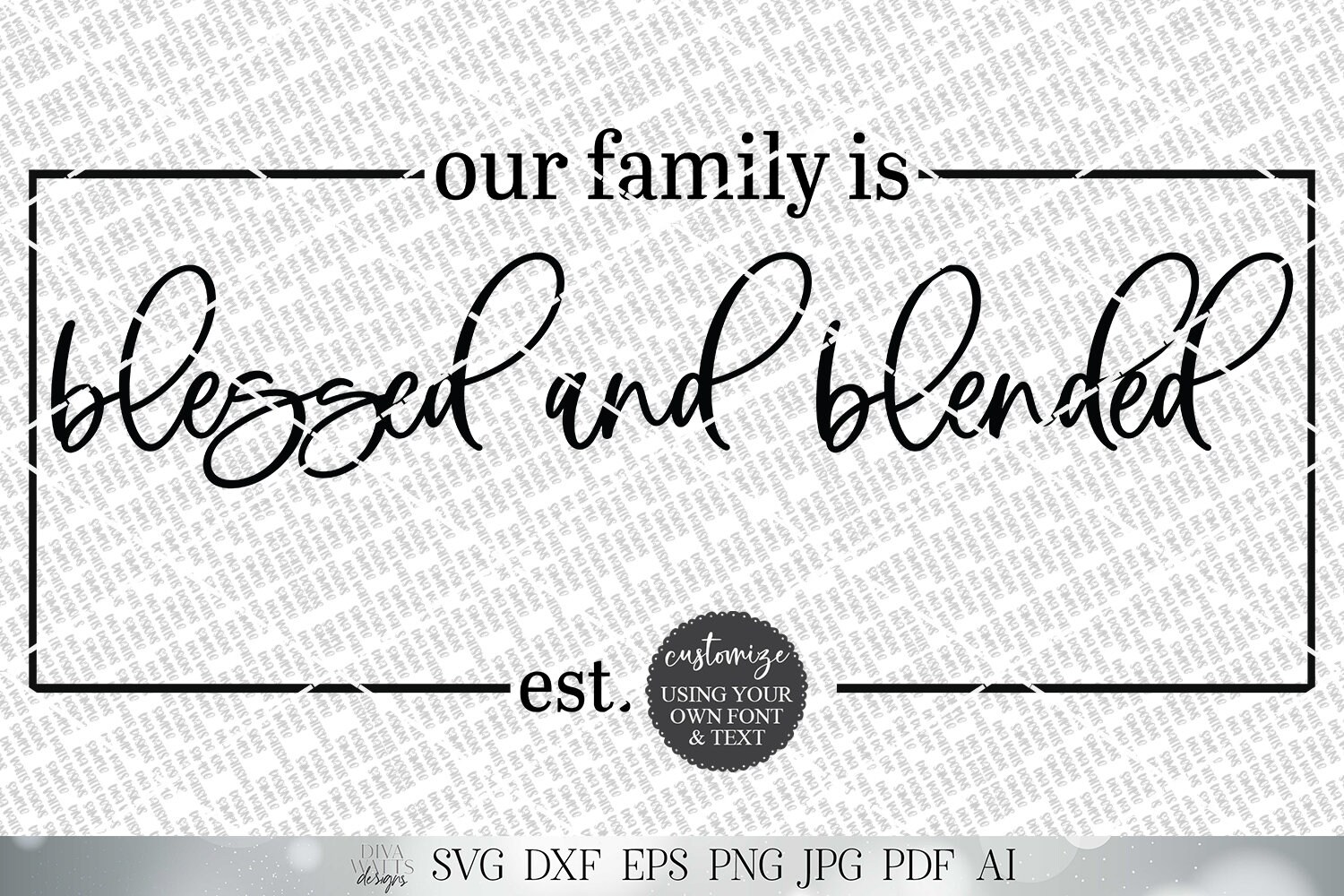 Download Our Family Is Blessed and Blended SVG | Blended Family SVG ...