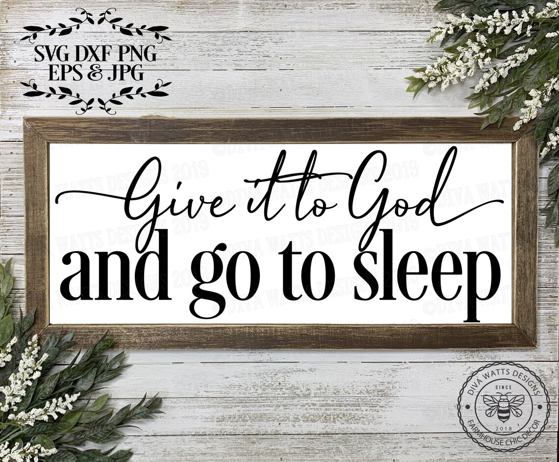 SVG Give It to God and Go to Sleep Cutting File Instant | Etsy