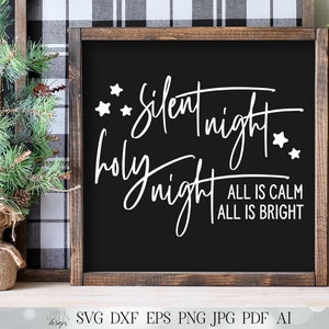 Silent Night Holy Night SVG | Christmas SVG | Winter SVG | Farmhouse Sign | dxf and more! | Printable