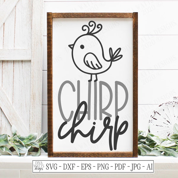 SVG | Chirp Chirp Bird | Cutting File | Spring | Farmhouse Rustic Sign | Shirt Tote | DXF eps jpg pdf ai | Vinyl Stencil HTV Birds Chirping