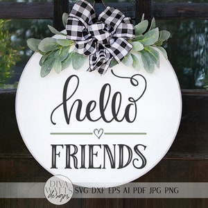 Hello Friends SVG | Farmhouse Welcome Sign SVG | Dxf and More! - Etsy
