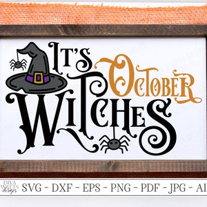 SVG | It&#39;s October Witches | Cutting File | Halloween | Witch Hat Spider | Gothic Spooky Creepy Sign | Vinyl Stencil HTV | dxf eps jpg pdf