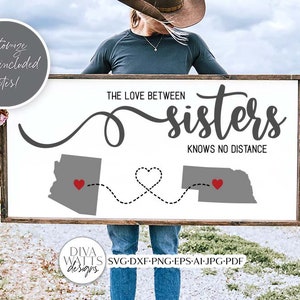 The Love Between Sisters Knows No Distance SVG | All USA States Included