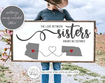 The Love Between Sisters Knows No Distance SVG | All USA States Included