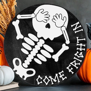 Come Fright In SVG For Halloween Door Hanger SVG Skeleton Sign Front Door Sign Halloween Skeleton SVG Cute Door Hanger Sign For Halloween
