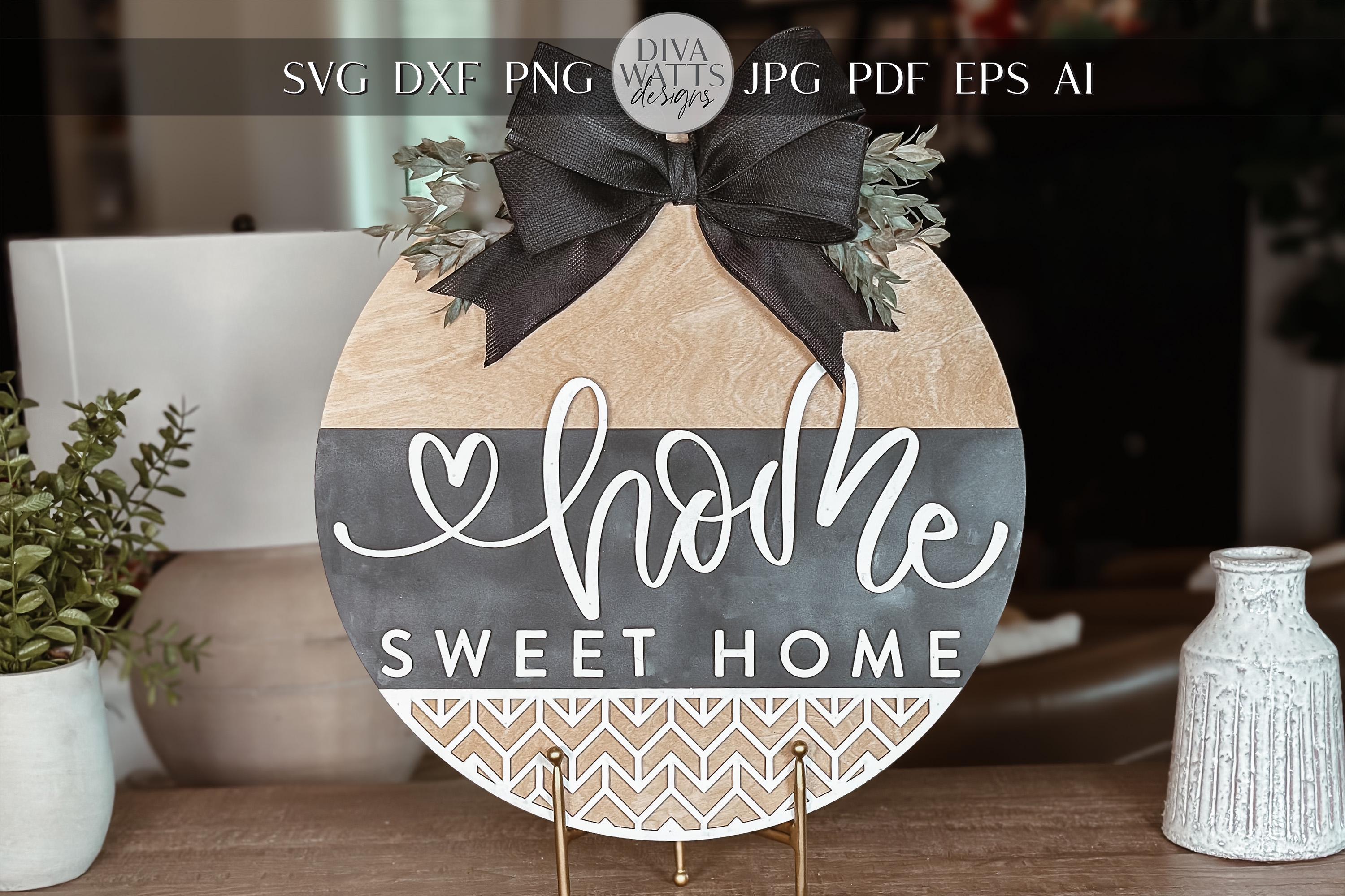 Home Sweet Home Round Door Hanger SVG, Modern Farmhouse Laser File ...