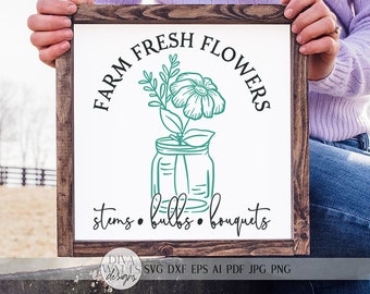 Farm Fresh Flowers SVG / Farmhouse Spring Sign Design / dxf e altro ancora