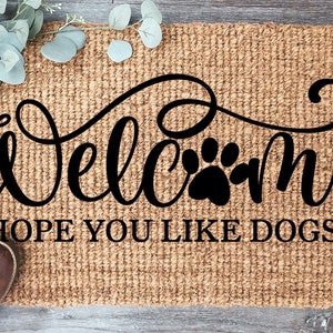 Welcome Hope You Like Dogs SVG | Farmhouse Design