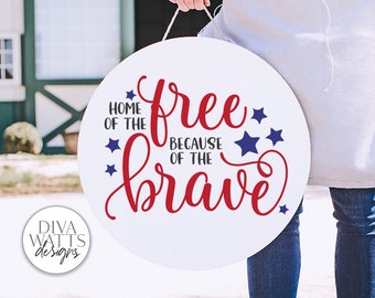 Home Of The Free Because Of The Brave SVG | 4th of July Farmhouse Sign | DXF and more!