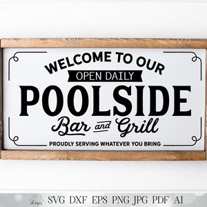 Benvenuti al nostro bar e grill a bordo piscina: serviamo con orgoglio ciò che porti - Insegna della fattoria - File di taglio - SVG DXF JPG e altro ancora!